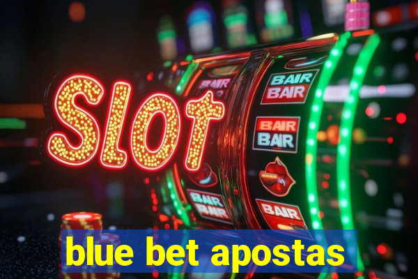 blue bet apostas